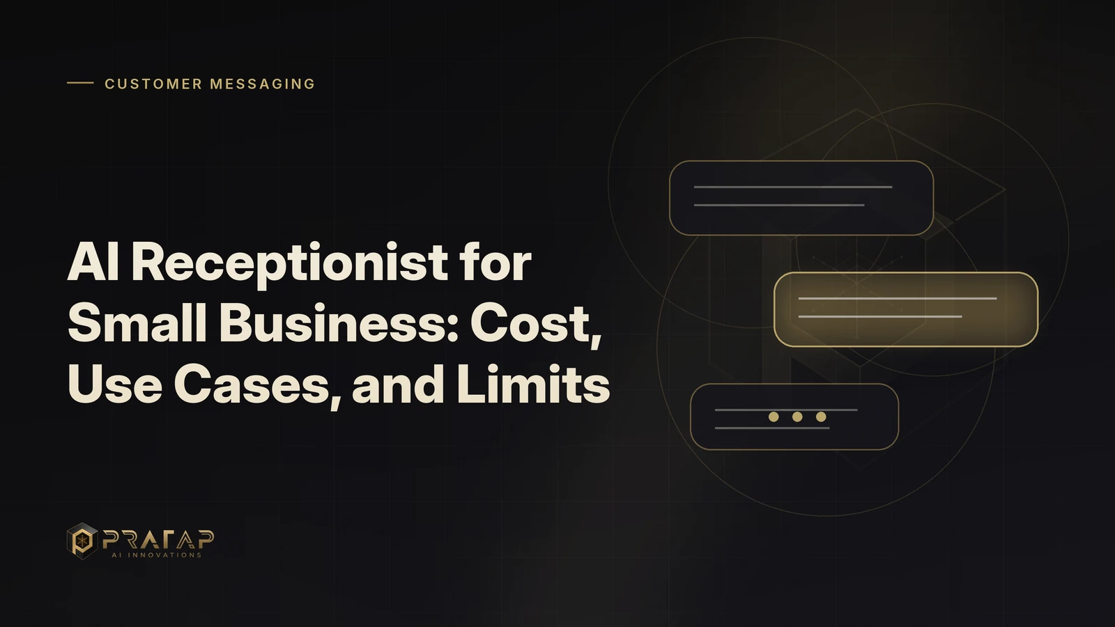 Pratap AI blog cover about customer communications: AI Receptionist for Small Business: Cost, Use Cases, and Limits