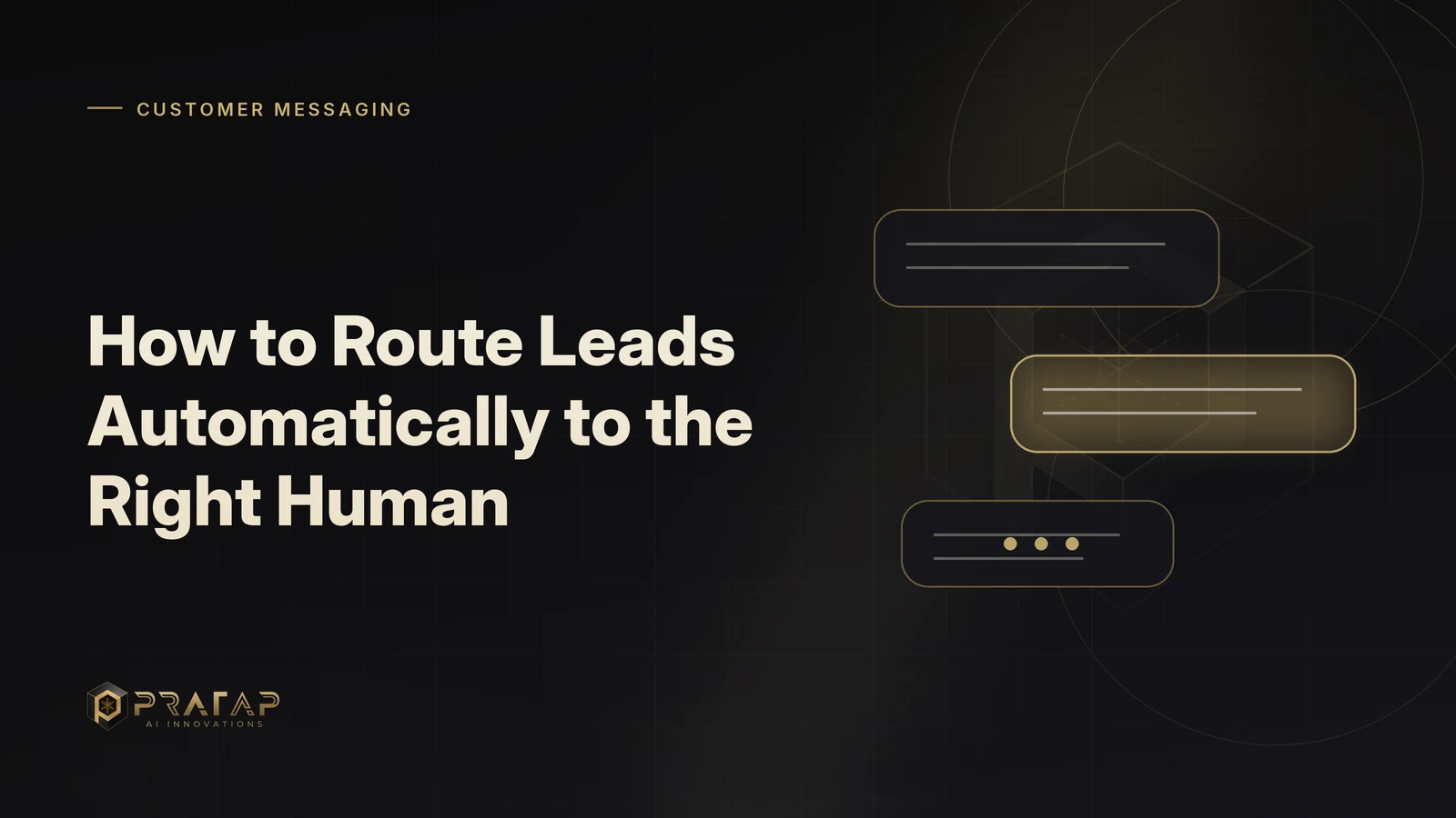 Pratap AI blog cover about lead routing: How to Route Leads Automatically to the Right Human